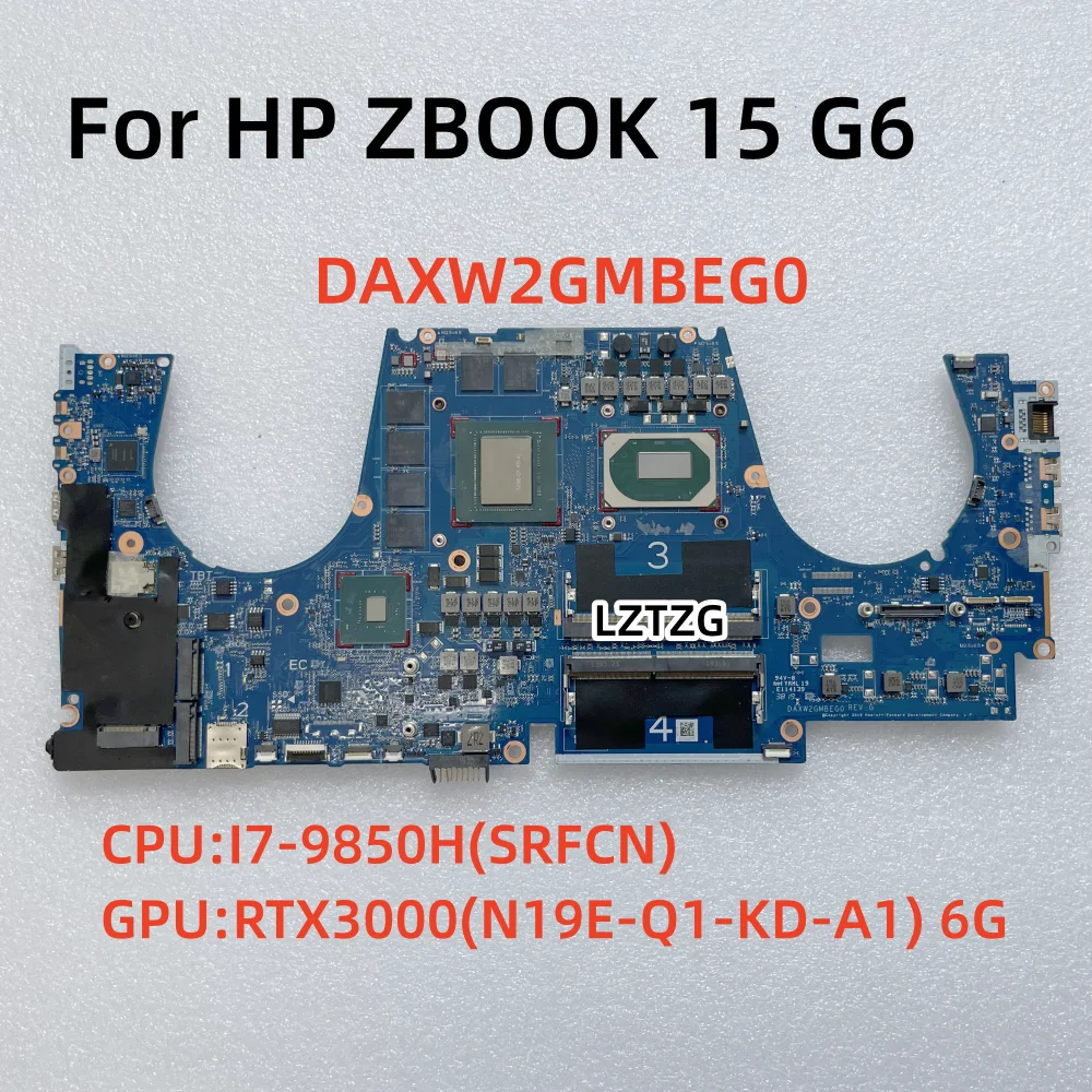 

DA0XW2MBAG0 For HP ZBOOK 15 G6 Laptop Motherboard CPU I7-9850H SRFCN GPU RTX3000(N19E-Q1-KD-A1) 6G L68832-601 100%Tested OK