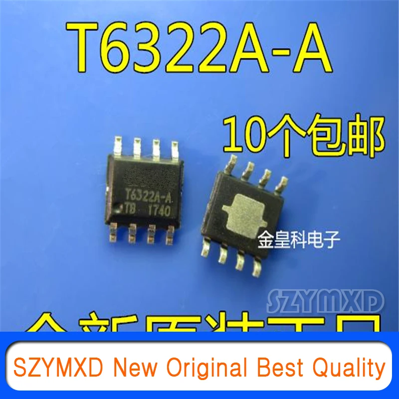 10Pcs/Lot New Original T6322A-A T6322A-ADG SOP8 pin LED power driver chip patch IC