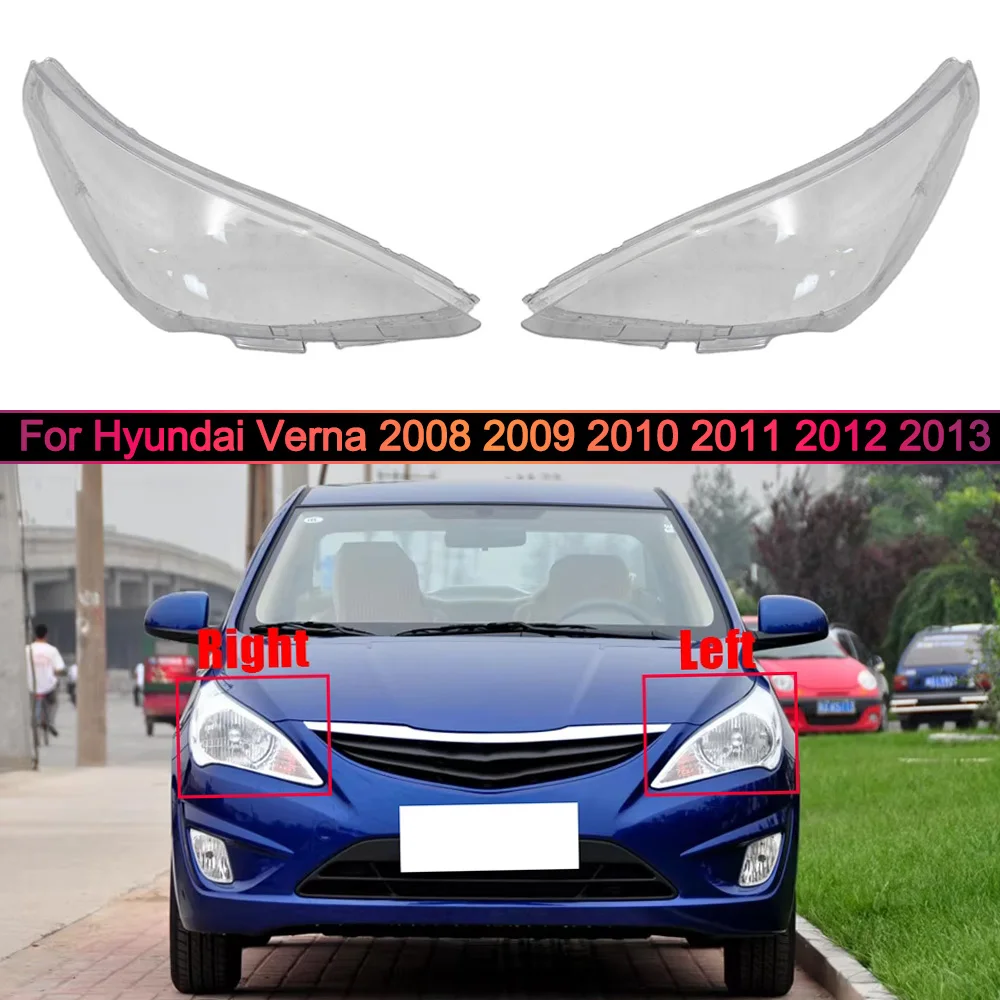 

For Hyundai Verna 2008 2009 2010 2011 2012 2013 Front Headlamp Cover Transparent Lampshade Headlight Shell Lamp Shade Plexiglass