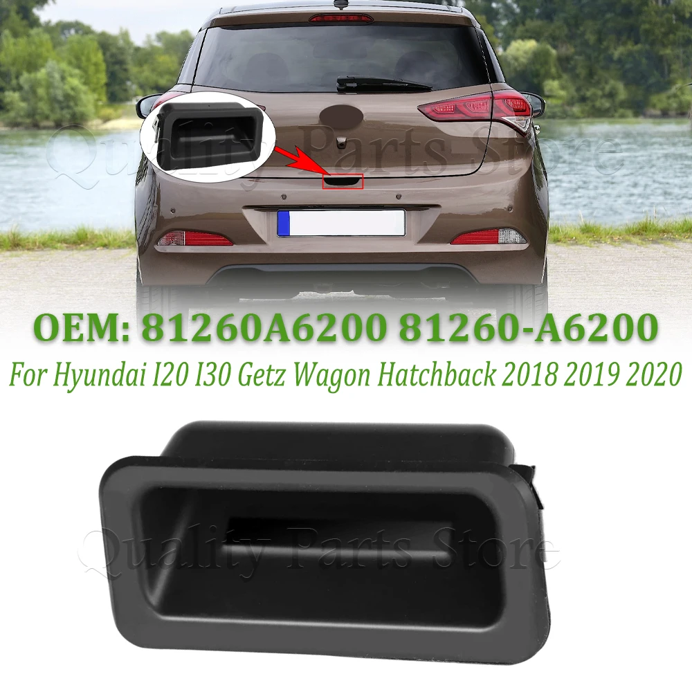 New For Hyundai I20 I30 Getz Wagon Hatchback 2018-2020 Car Rear Trunk Lid Lock Boot Release Handle Switch 81260A6200 81260-A6200