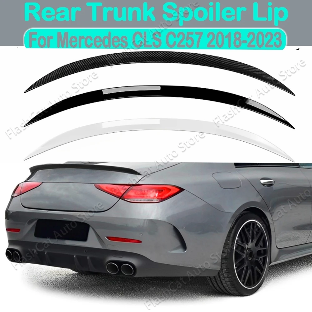 Car Rear Trunk Spoiler Splitter Trim Roof Wing For Mercedes CLS C257 CLS220 CLS260 CLS300 CLS350 CLS400 CLS53 AMG 2018-2023