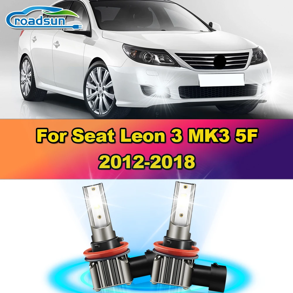 

2Pcs 12000LM H11 LED Fog Light Bulbs 6000K White Car Fog Lamp 12V For Seat Leon 3 MK3 5F 2012 2013 2014 2015 2016 2017 2018