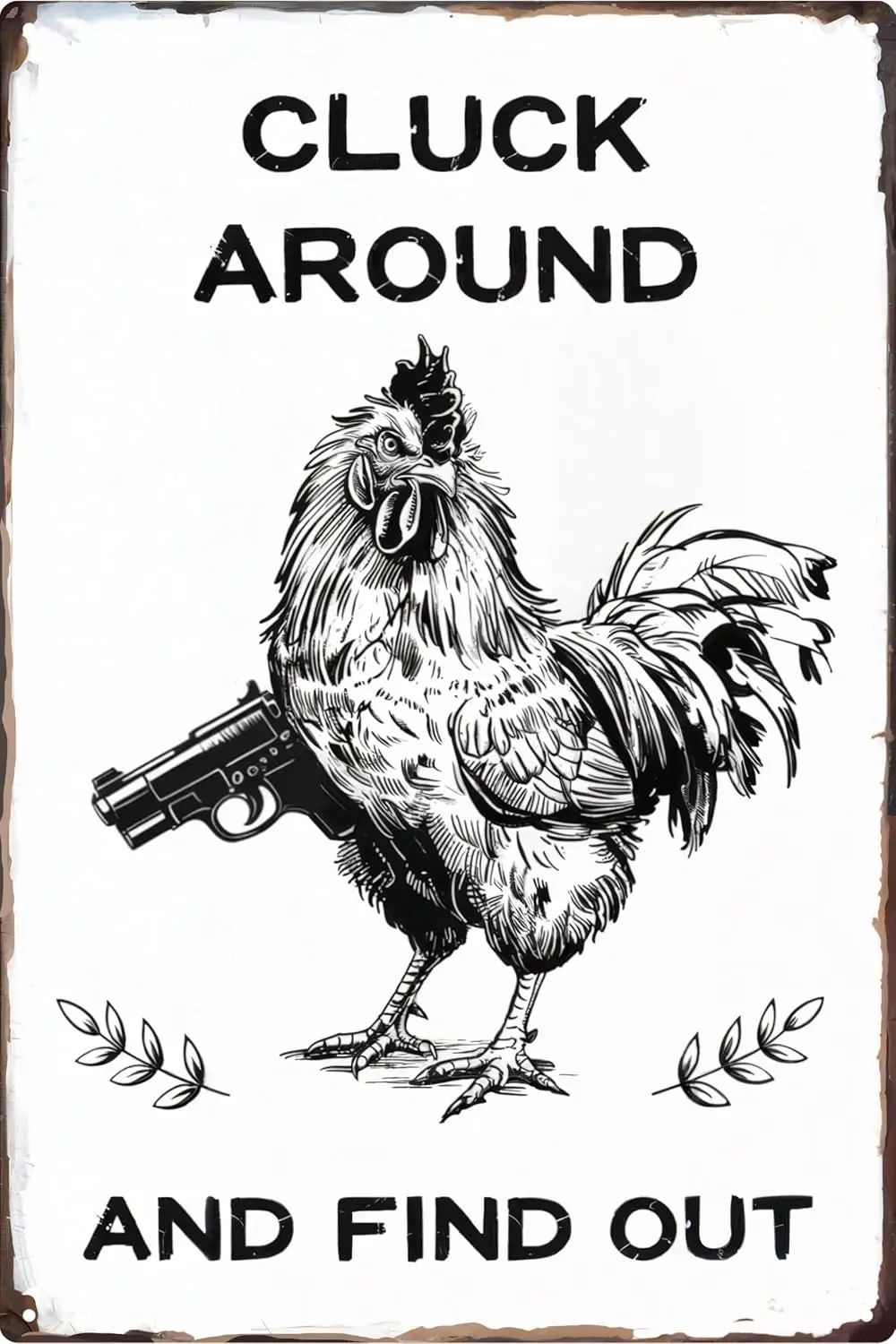 Funny Chicken Gifts Chicken Cluck Around and Find Out Tin Sign for Home Farm Chicken Coop Farmhouse Kicthen Garden Decor  in--Ti
