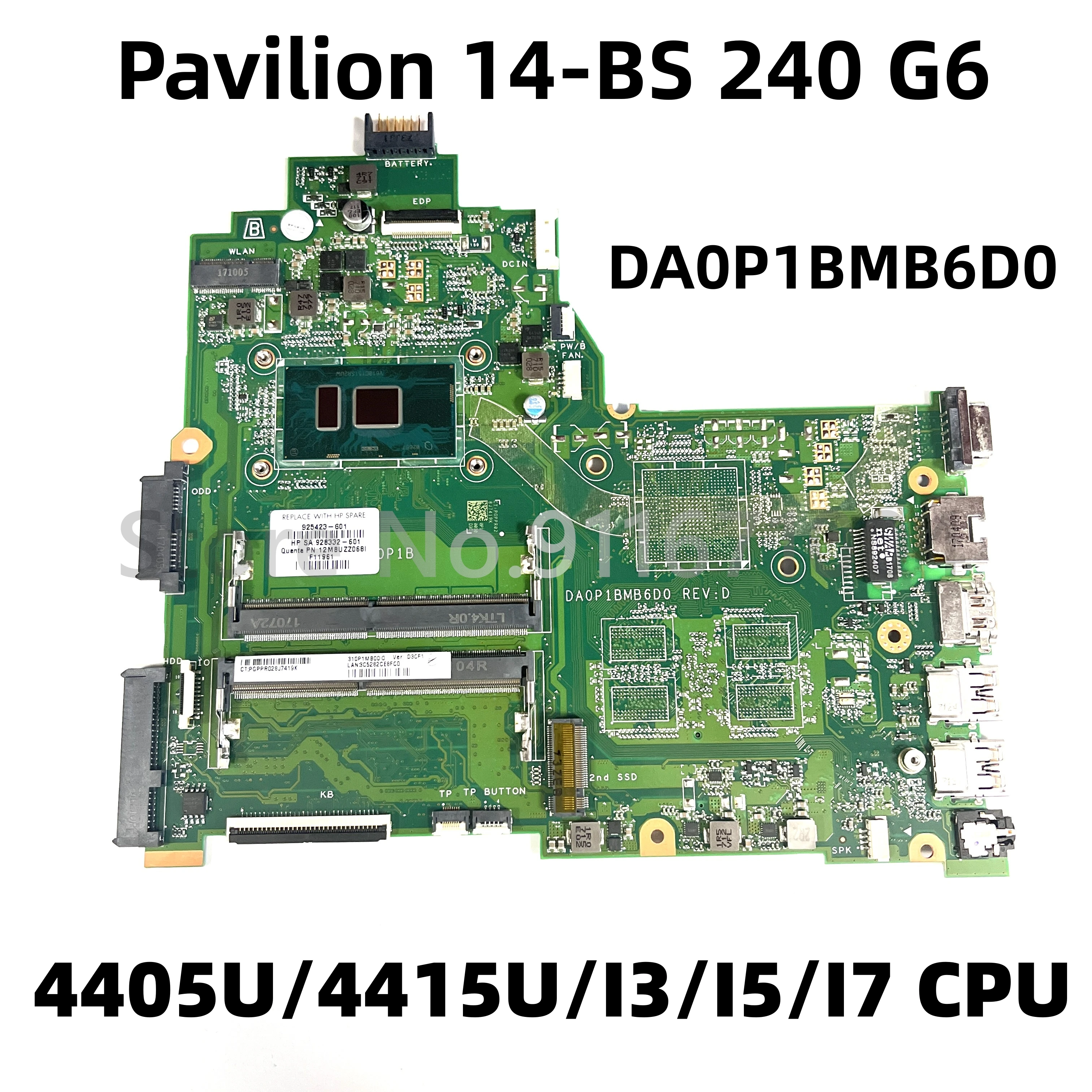 

For HP 14-BS 240 G6 Series Laptop Motherboard DA0P1BMB6D0 W/ Intel 4405U I3 I5 I7 CPU mainboard 925423-001 925430-601 925431-001