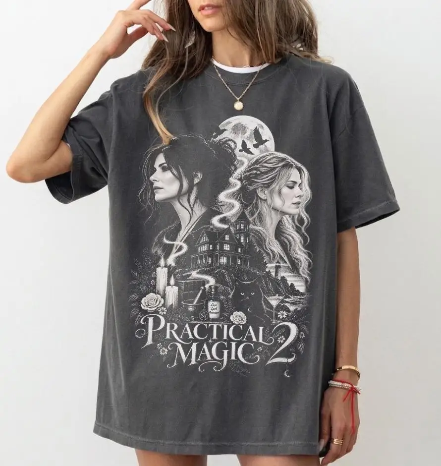Practical Magic 2 Shirt Sally Gillian Owens Sisters Tshirt Witchy Halloween Tshirt Short Sleeve Women's T-shirts for Unisex