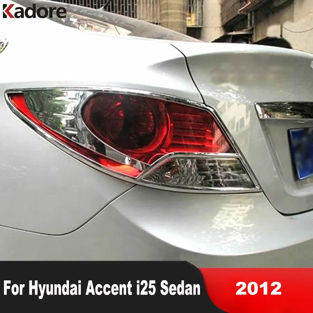 For Hyundai Accent i25 Sedan 2012 Chrome Car Rear Tail Light Lamp Cover Trim Taillight Frame Trims Molding Garnish Accessories