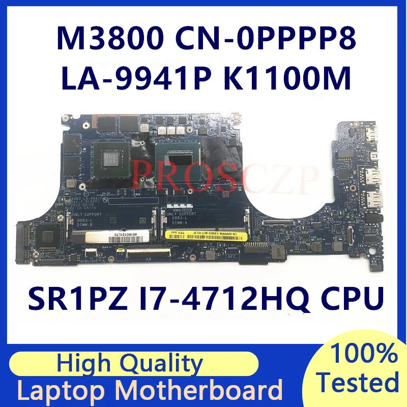 

CN-0PPPP8 0PPPP8 PPPP8 Mainboard For DELL M3800 Laptop Motherboard With SR1PZ I7-4712HQ CPU K1100M LA-9941P 100% Working Well