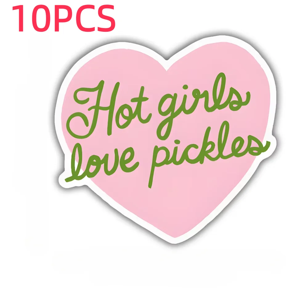 10 PCS Hot Girls Love Pickles Cute Vinyl Sticker Water Bottles Laptops Personal Items For Pickle Lovers Appreciate Quirky Humor