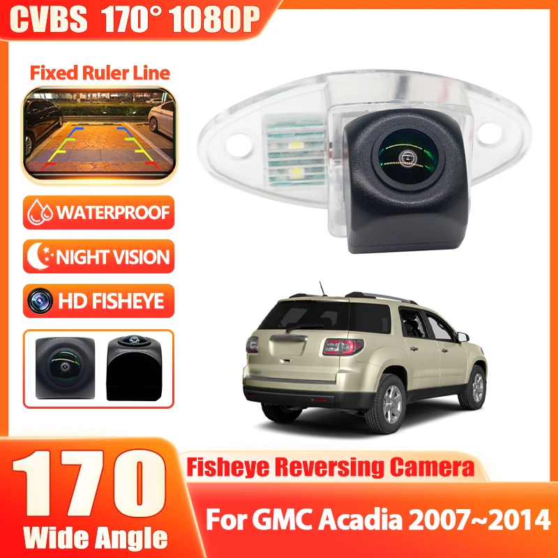 

Камера заднего вида для автомобиля 1080P Fisheye, водонепроницаемая, с ночным видением, высокого качества, RCA, для GMC Acadia 2007~2013 2014