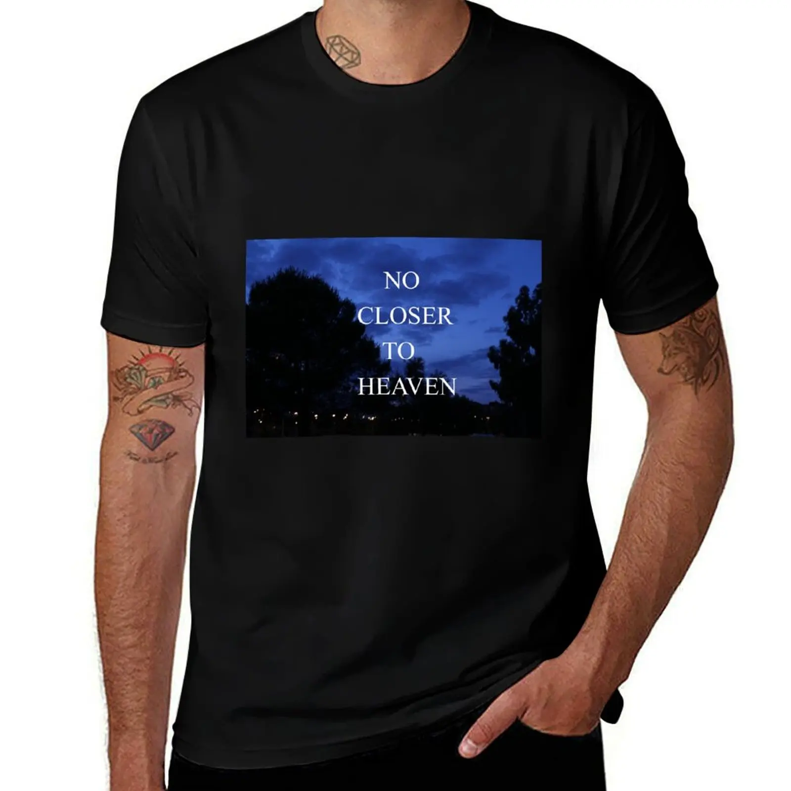 No Closer to Heaven T-Shirt Casual Everyday Short Sleeve T-Shirt