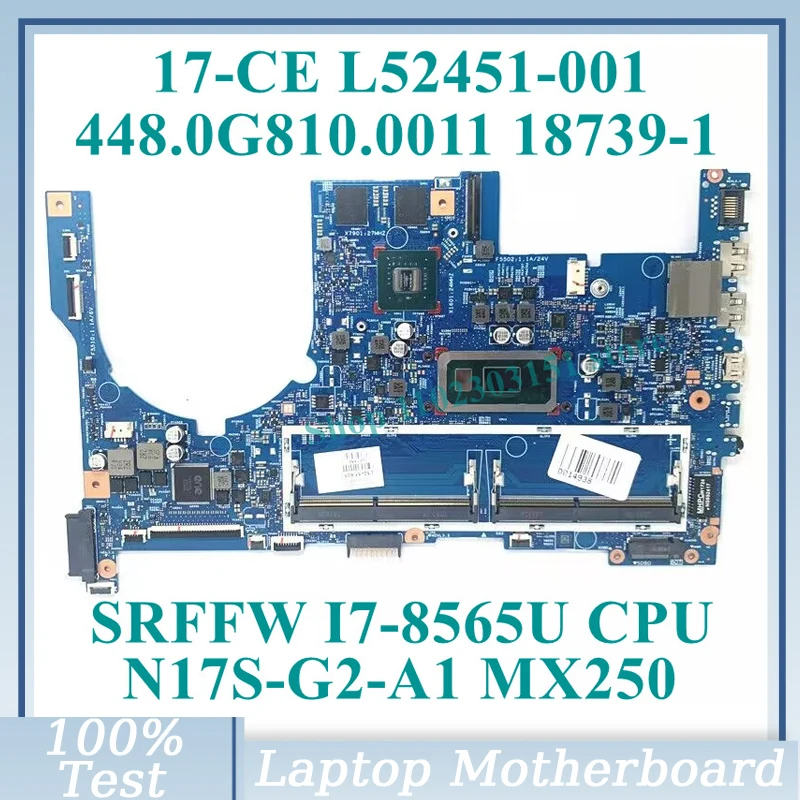 L52451-001 L52451-601 With SRFFW I7-8565U CPU 448.0G810.0011 For HP 17-CE Laptop Motherboard 18739-1 N17S-G2-A1 MX250 100%Tested