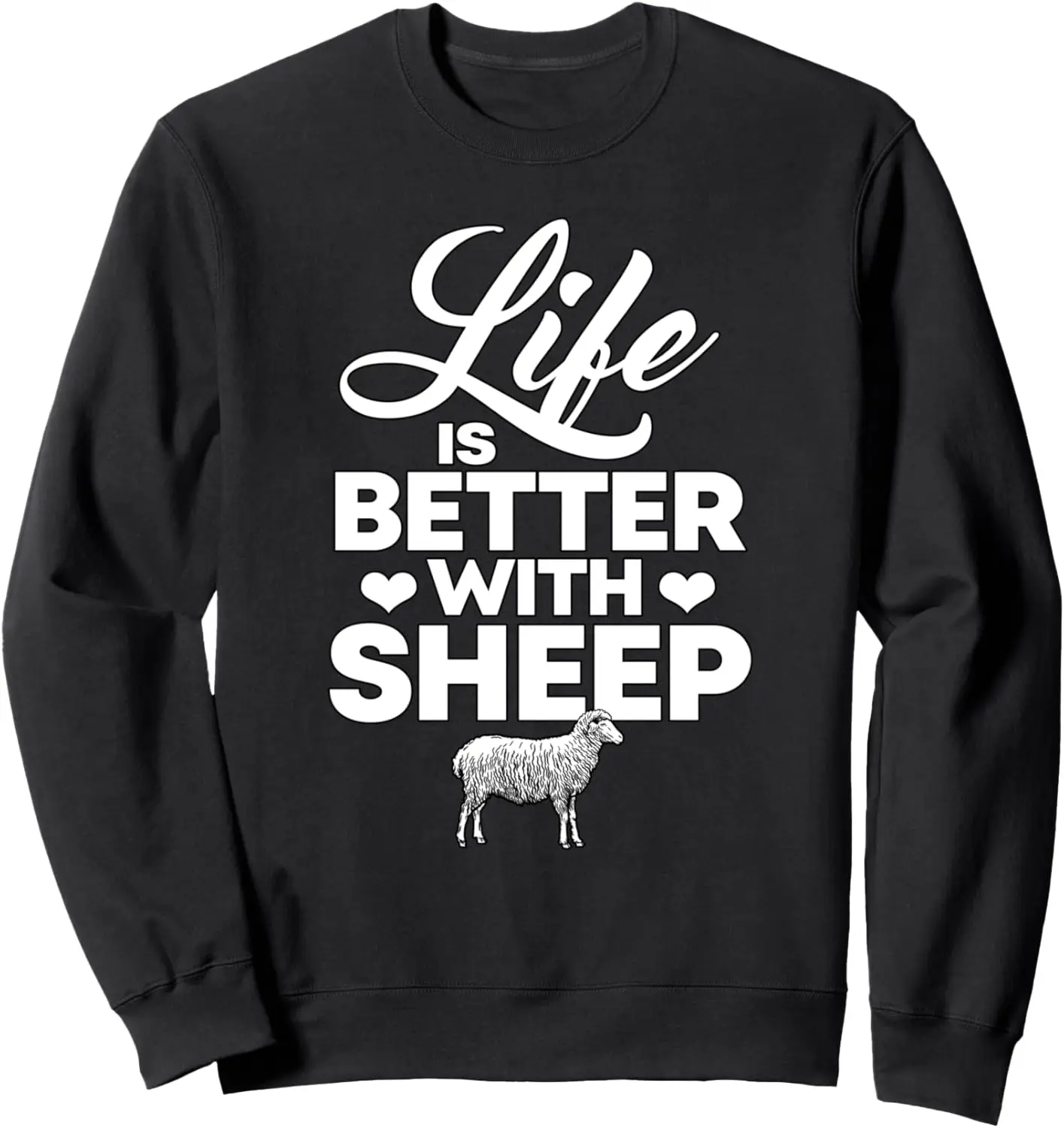 

Sheep Quote Shepherd Life Is Better With Sheep Sweatshirt