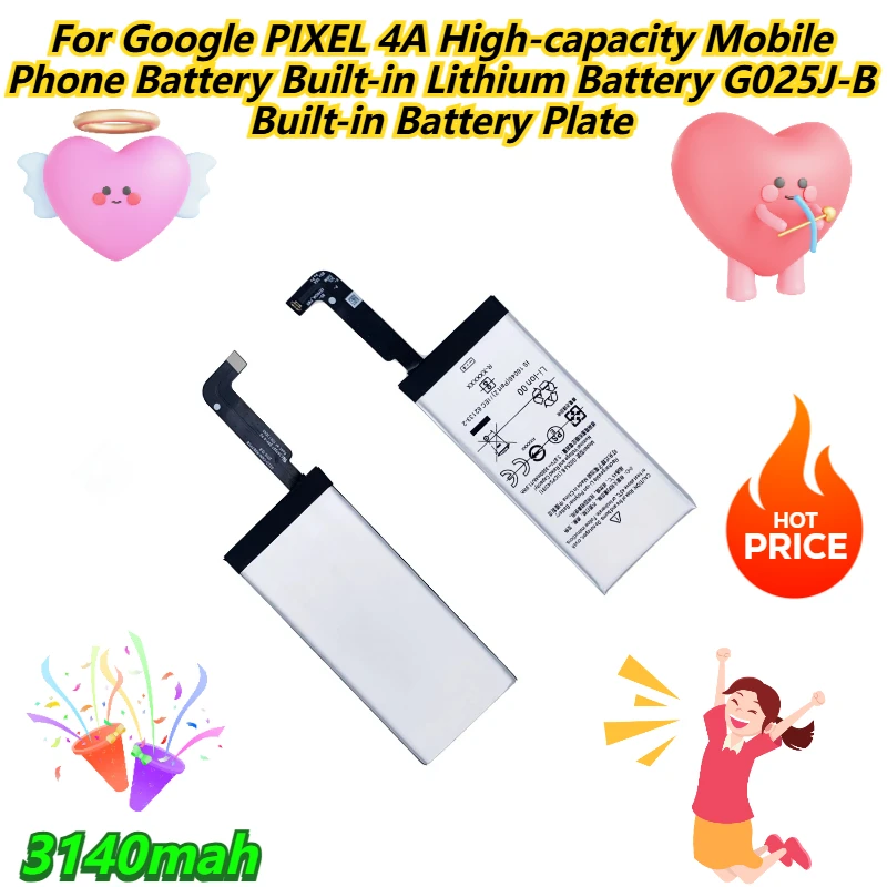 

3140mah For Google PIXEL 4A High-capacity Mobile Phone Battery Built-in Lithium Battery G025J-B Built-in Battery Plate