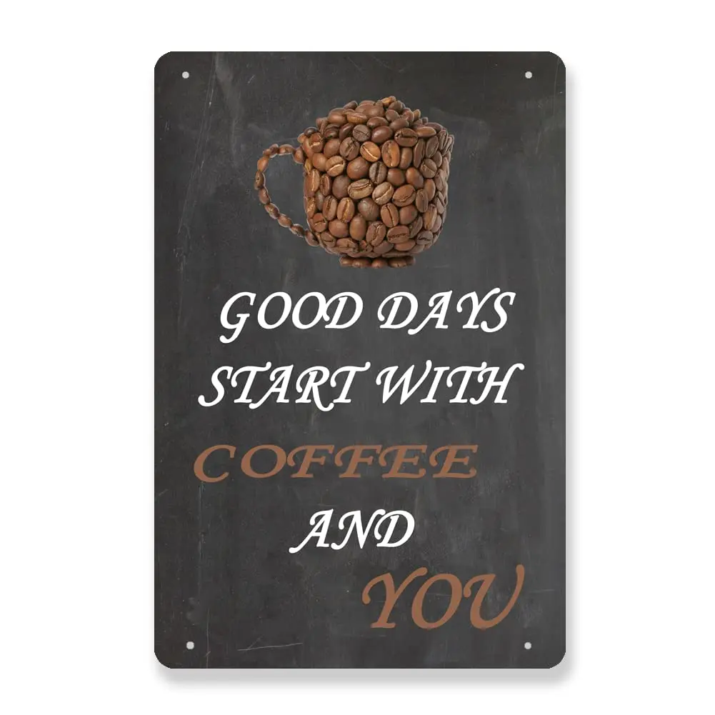 Good Days Start With Coffee And You Metal Tin Sign,Free Time,Iron Painting Family Funny Metal Bar Signs Cafe Store Bedroom Nove