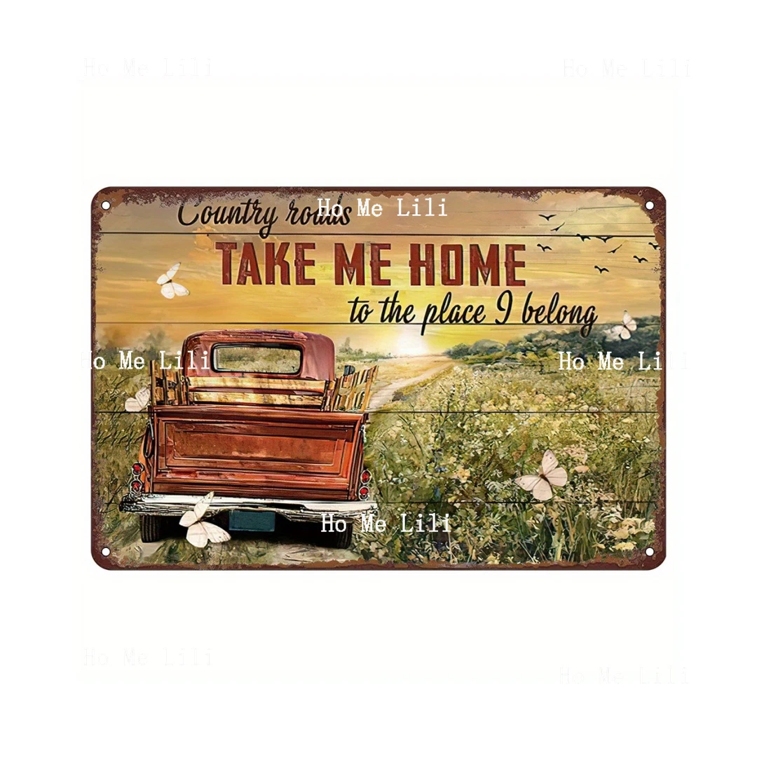 Country Roads Classic Red Truck Retro Metal Tin Sign Take Me Home To The Place I Belong Red Truck Field Butterflies Sunset Farm