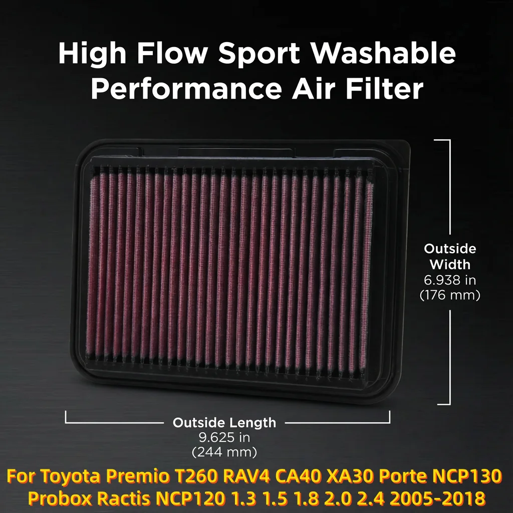 

For Toyota Premio T260 RAV4 CA40 XA30 Porte NCP130 Probox Ractis NCP120 1.3 1.5 1.8 2.0 2.4 2005-2018 High Flow Sport Air Filter