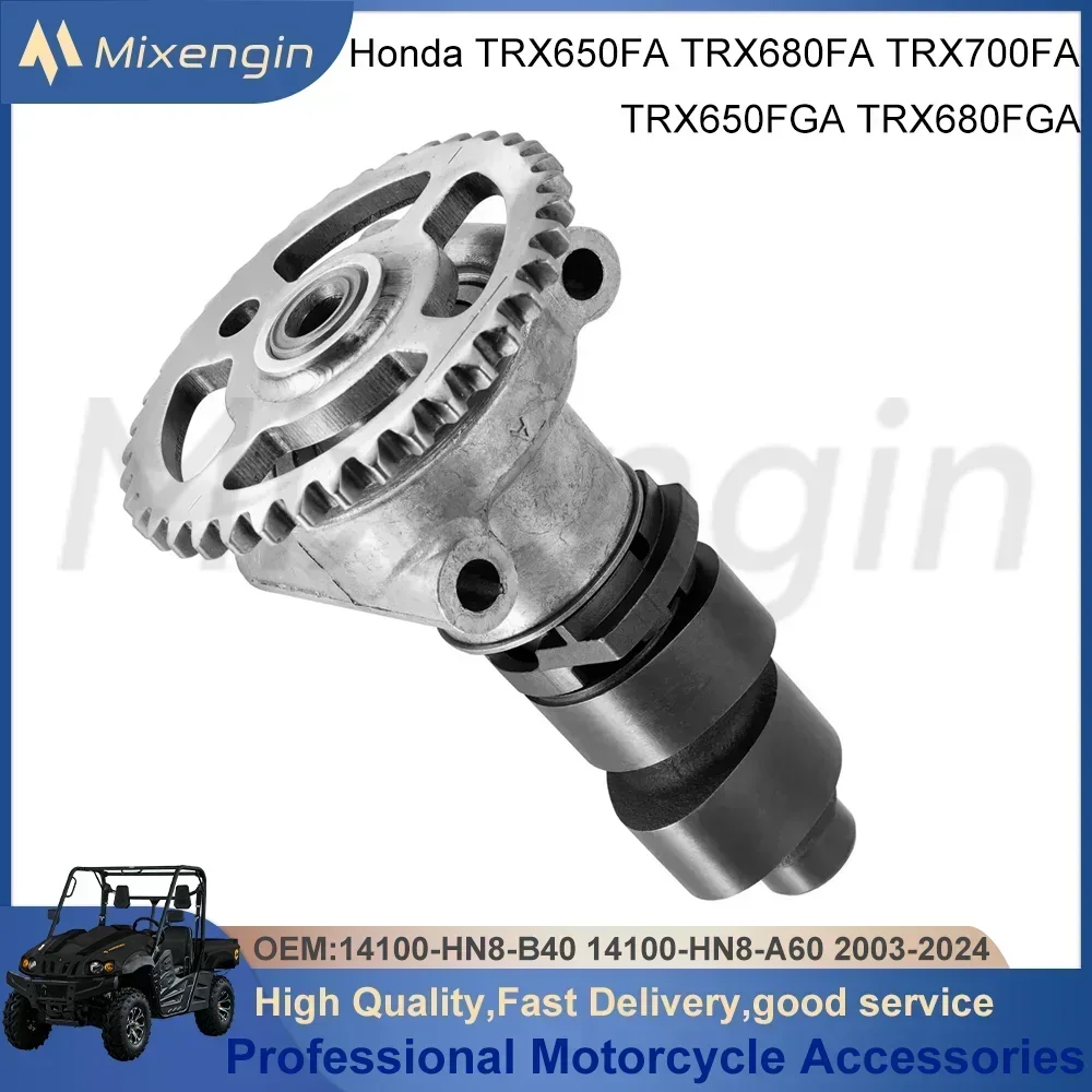 Motorcycle Engine Parts Camshaft Assembly For Honda TRX650FA TRX680FA TRX700FA TRX650FGA TRX680FGA 2003-2024 14100-HN8-B40