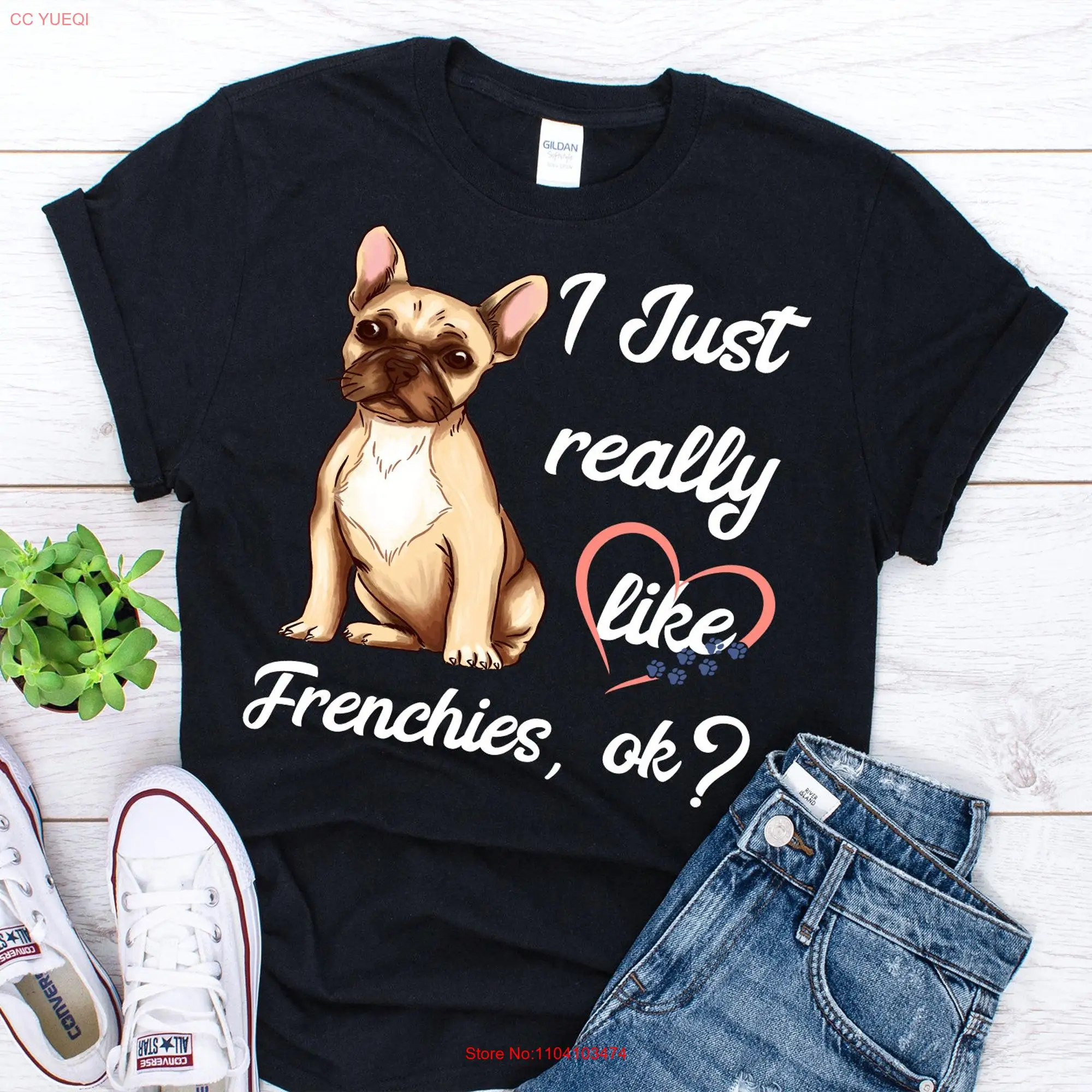 I Just Really Like Frenchie T Shirt French Bulldog Dog Lover Mom Dad long or short sleeves