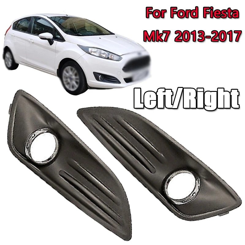 

1Pc Car Front Bumper Fog Lamp Light Cover Frame Bezel Grille Shell Cap Hood Lid Left/Right For Ford Fiesta Mk7 2013-2017