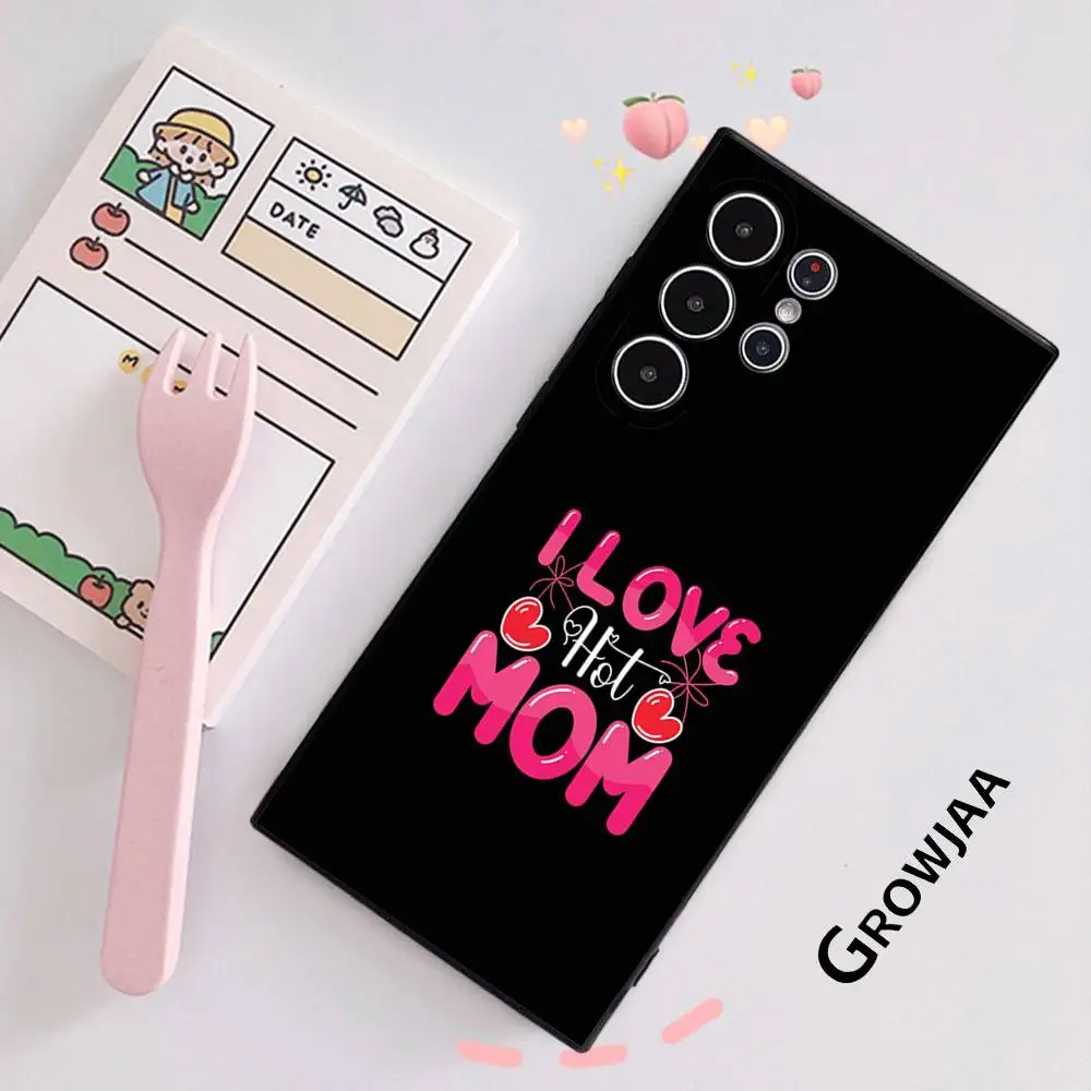 Eu amo mamãe quente caso de telefone para samsung galaxy s25 s24 s23 s22 s21 s20 ultra plus fosco capa macia funda