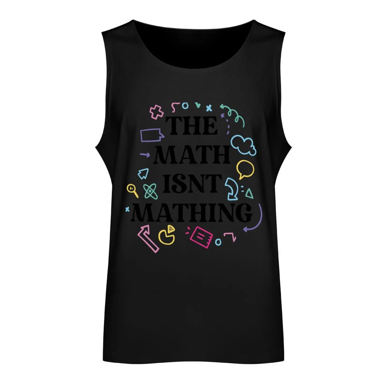 The math isnt mathing math humor Tank Top Working vest vest for men Men's gym t-shirts T-shirt man