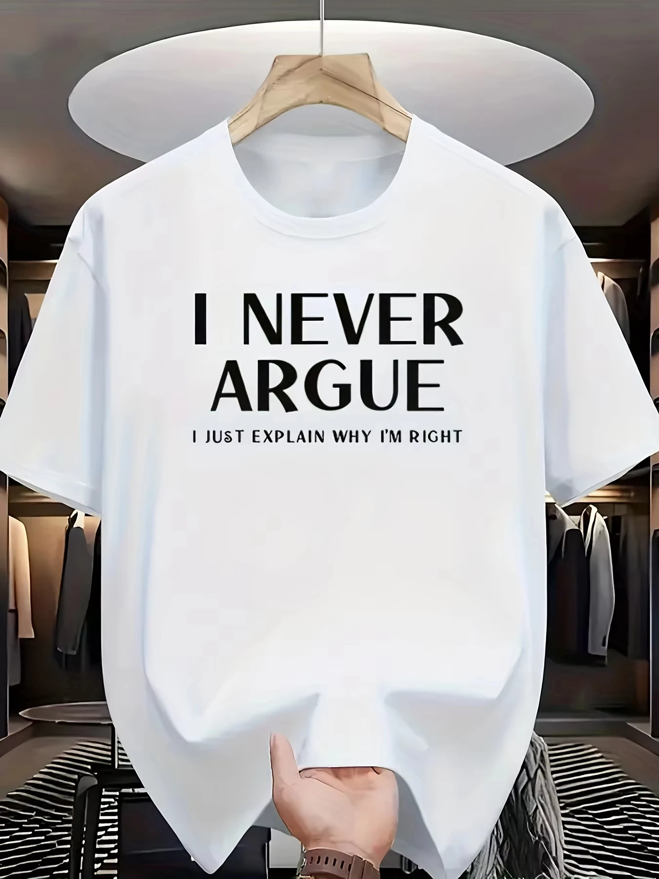 I Never Argue I Just Explain Why Im Right T Shirt Funny Letter Graphic Tee Harajuku Streetwear Top Casual Short Sleeve Clothing