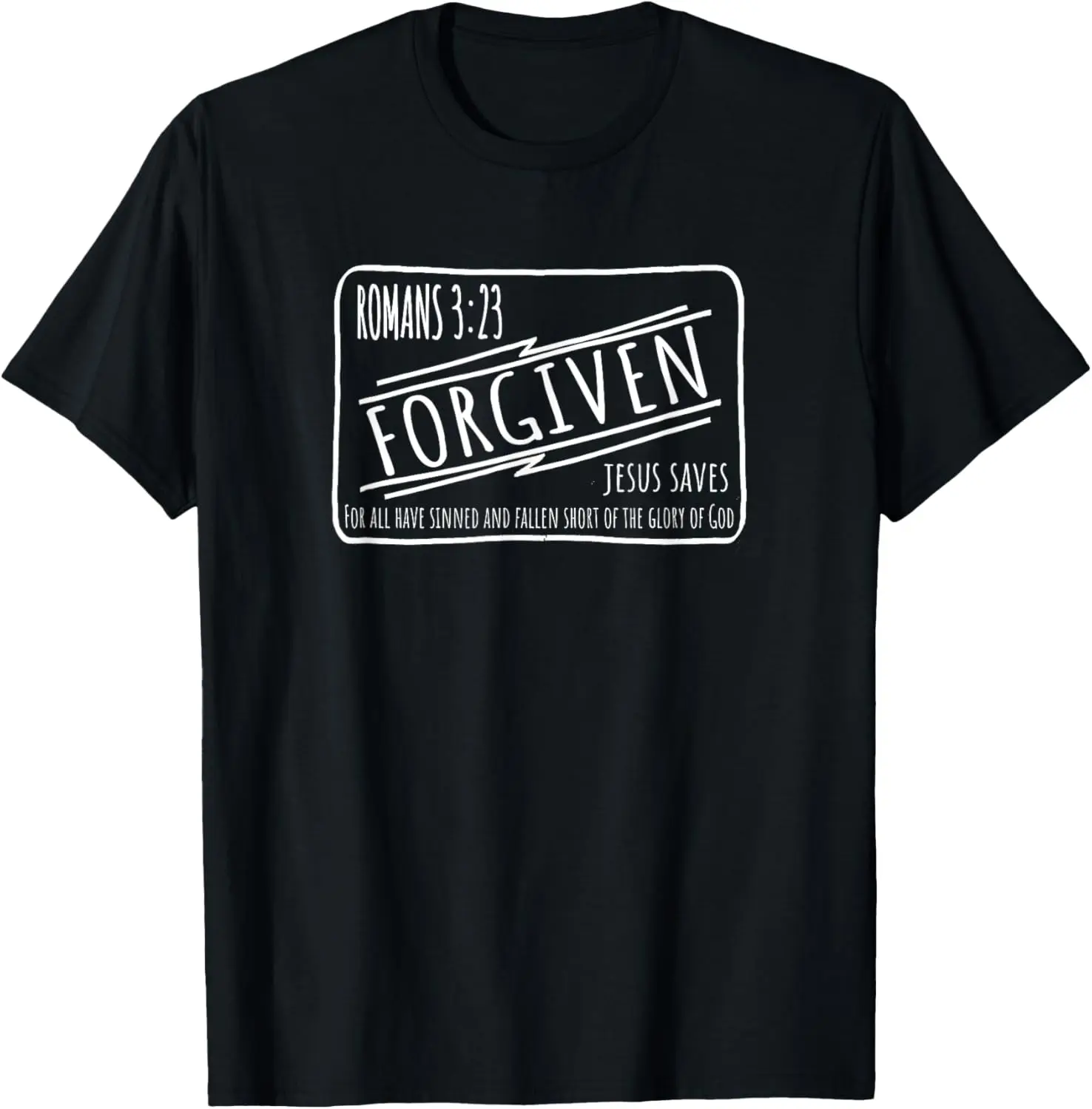 

Romans 3:23 Have All Sinned Christian Themed Novelty Graphic T-Shirt