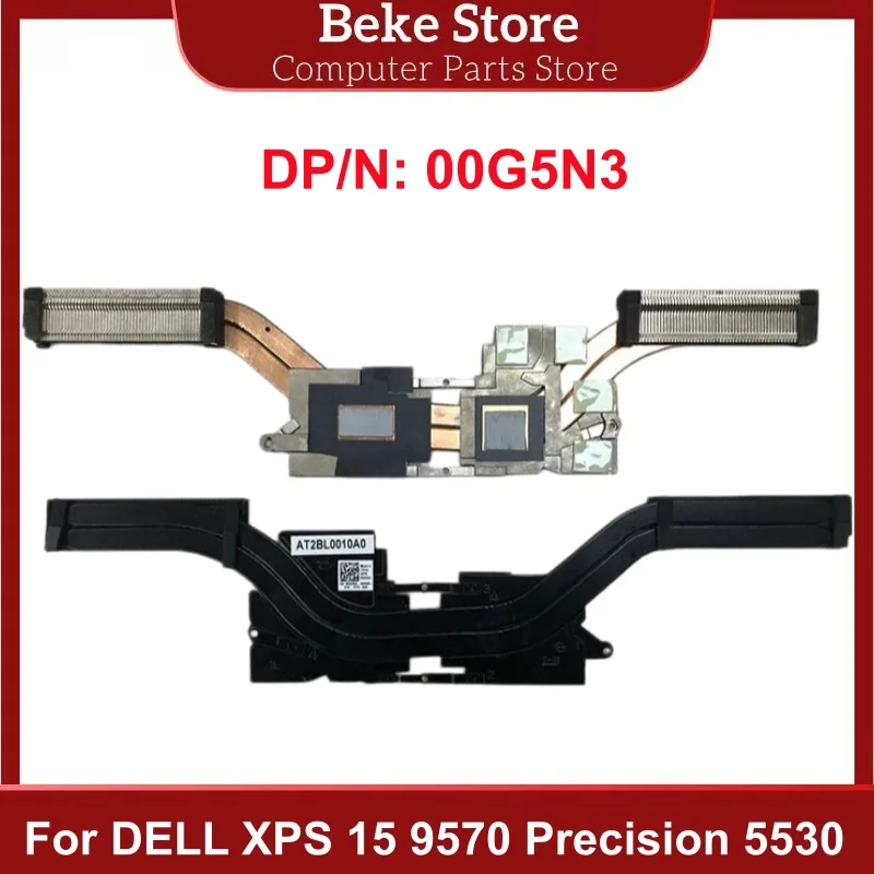 Новый оригинальный радиатор Beke 00G5N3 для ноутбуков DELL XPS 15 9570, Precision 5530, медная трубка, CN-00G5N3, 0G5N3