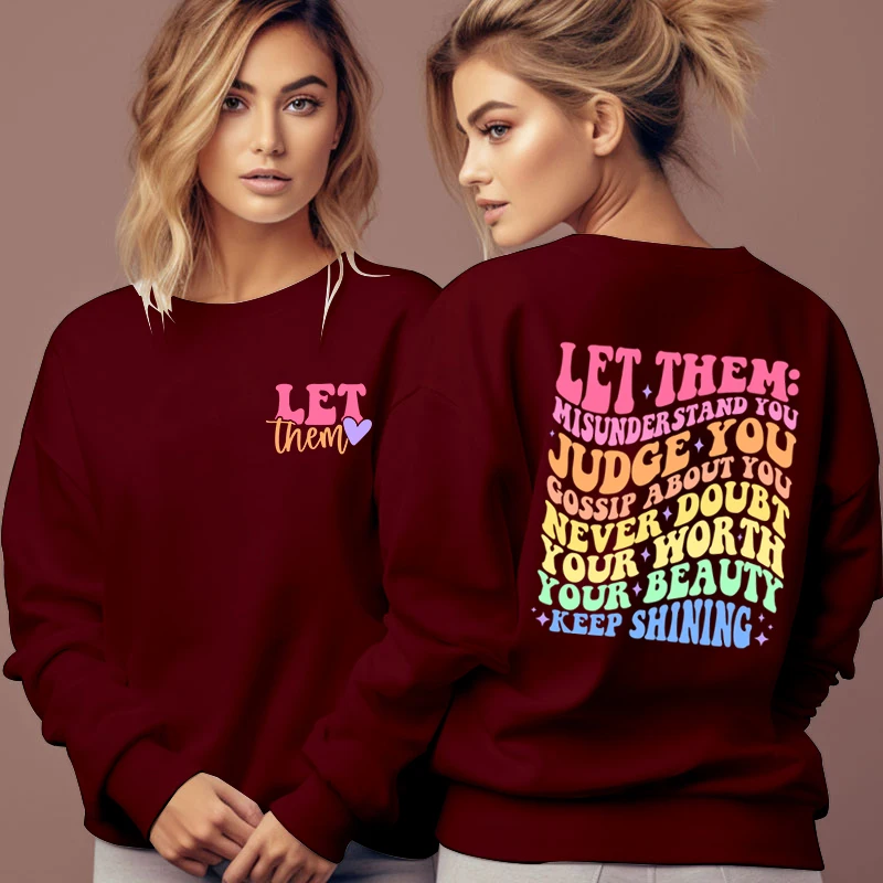 Autumn New Sweatshirt Let-Them-Judge-You-Never-Doubt Print Women Streetwear Fashion Colored Letters 