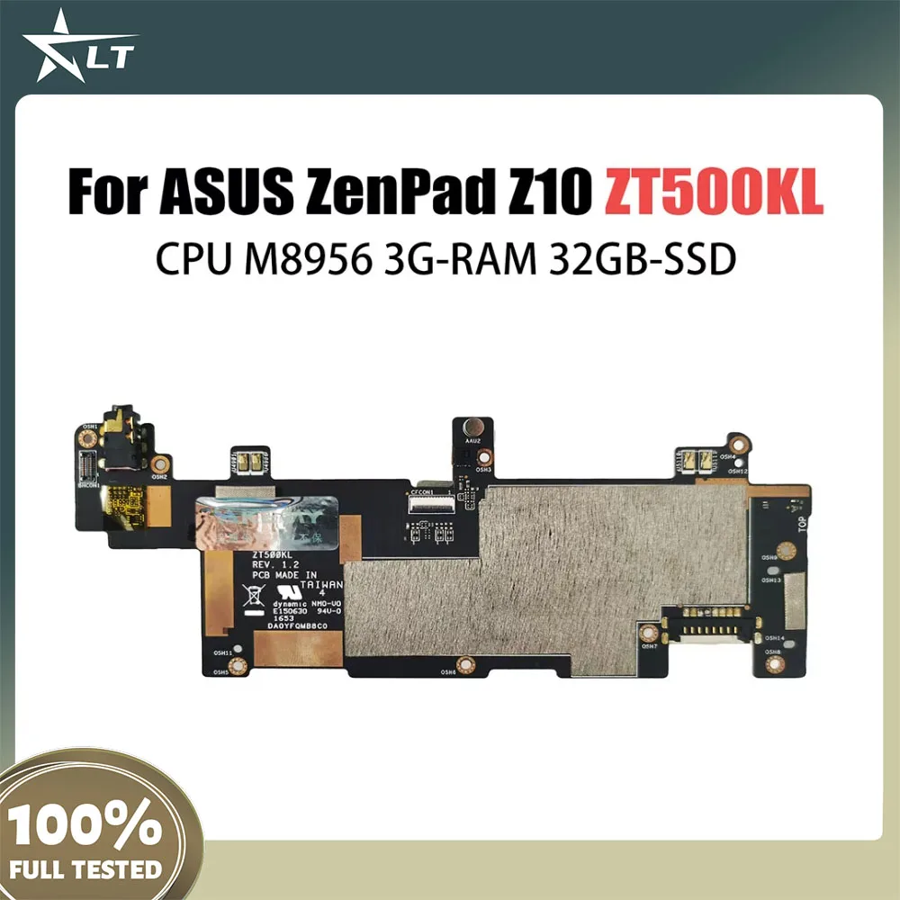 

ZT500KL With M8956 CPU 3G RAM 32G SSD Mainboard REV 1.3 For ASUS ZenPad Z10 ZT500KL Tablet Motherboard 100% Tested OK