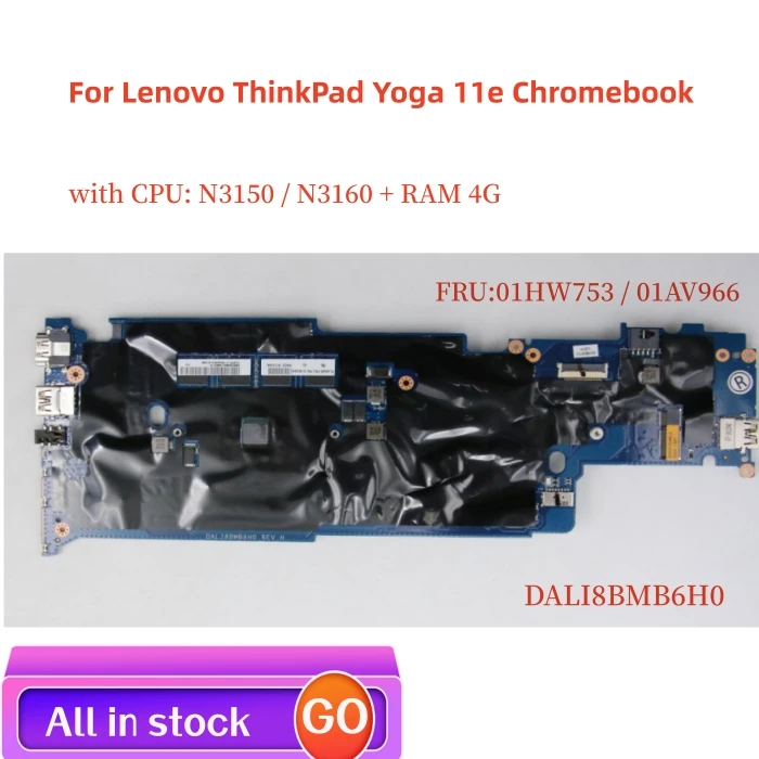 

For Lenovo ThinkPad Yoga 11e Chromebook laptop motherboard DALI8BMB6H0 motherboard with CPU N3150 / N3160+RAM 4G 100% test work