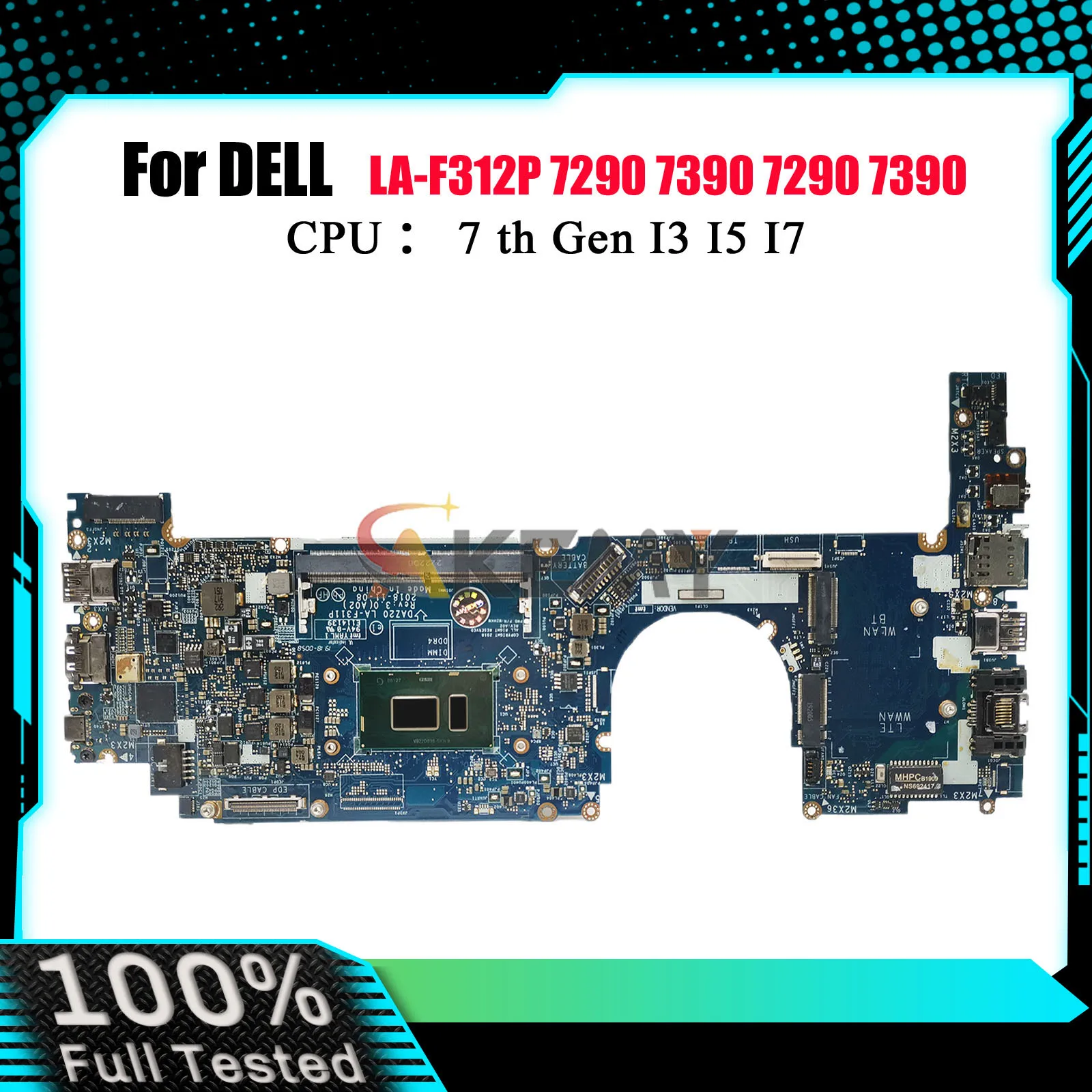 

Материнская плата для ноутбука Dell Latitude 7290 7390 LA-F311P, материнская плата для ноутбука с i5-8350U i7-8650U 0MXW44 0T46Y8 0N1RRT протестирована нормально