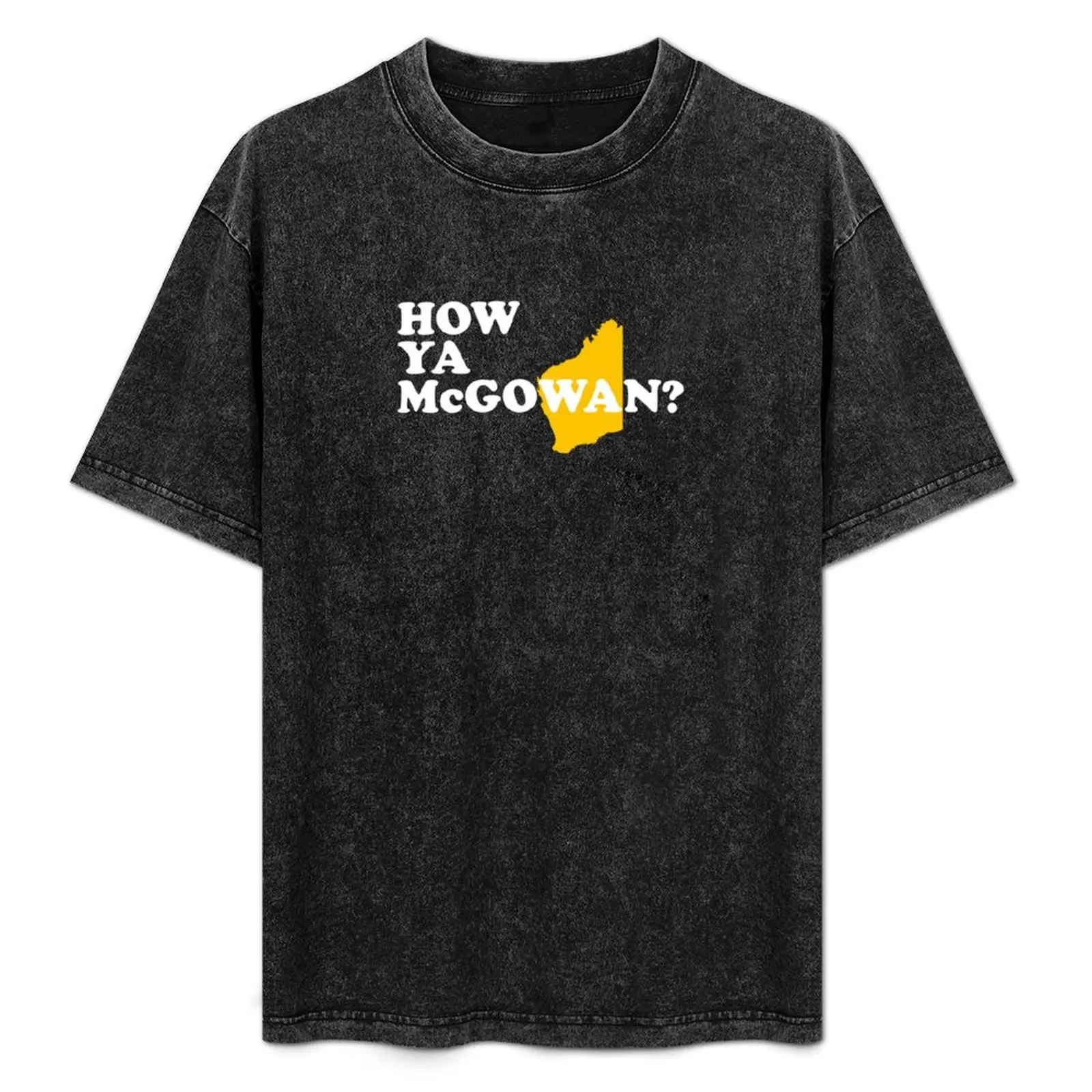 

How Ya McGowan (Bold White Gold Edition) Mark McGowan Merch T-Shirt kawaii clothes sweat clothes for men