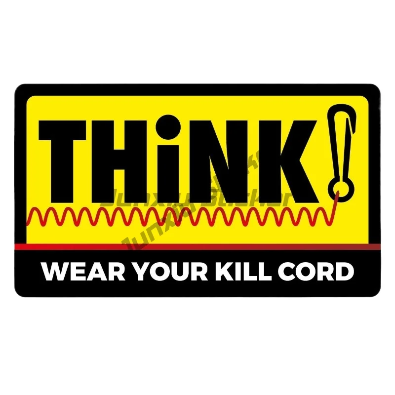 Think! Wear Your Kill Cord Self Adhesive Vinyl Sticker Boat Sailing Safety for Car Body Bumper Waterproof and Sunscreen Stickers