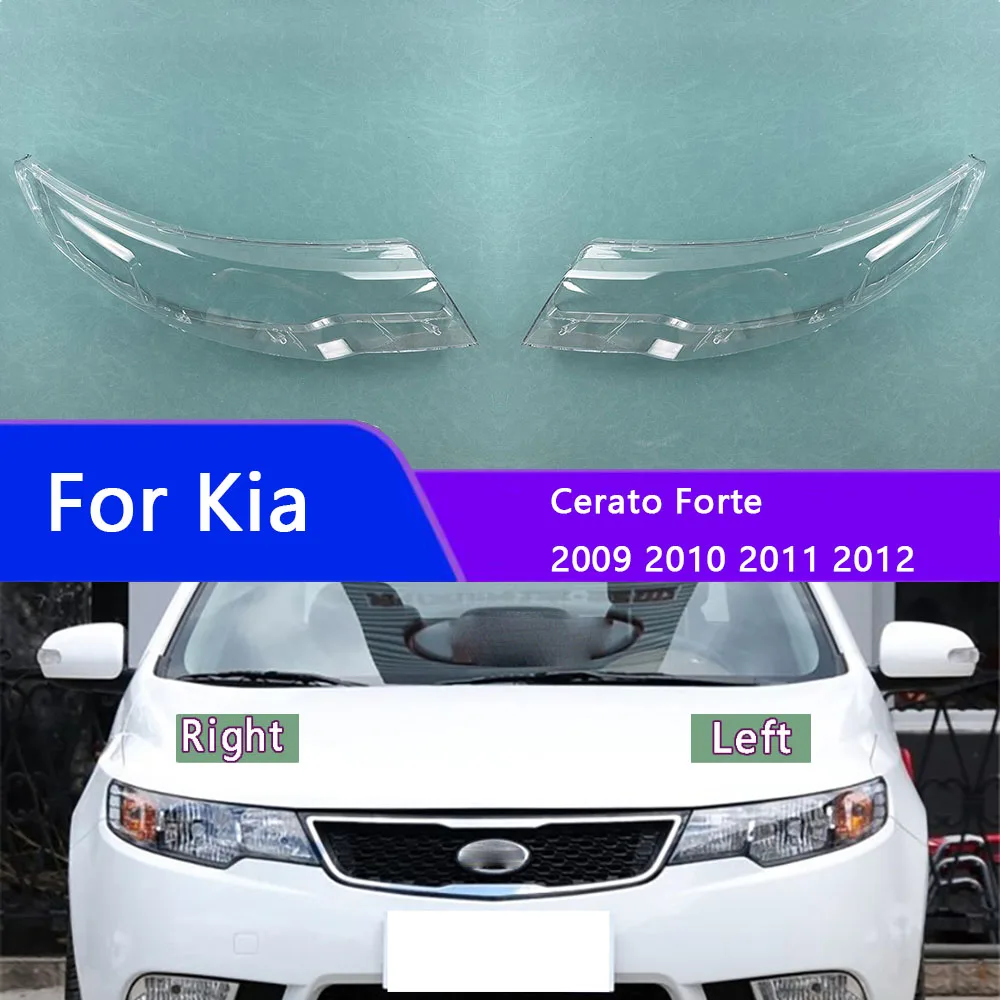 

For Kia Cerato Forte 2009 2010 2011 2012 Headlight Cover Transparent Lens Headlamp Shell Replace Original Lampshade Plexiglass