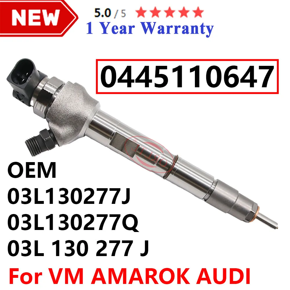 

NEW 0445110647 Diesel Injector 0 445 110 647 Fuel 03L130277J 03L130277Q For VM AMAROK /AUDI 03L 130 277J ​ORLTL 03L 130 277Q