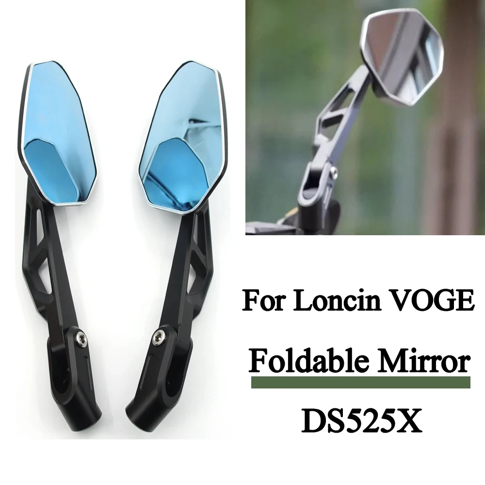 

DS525 X Accessories Motorcycle Rearview Mirror For Loncin VOGE DS525X Foldable Mirrors Parts Side Mirror 525DSX Rotating Mirrors