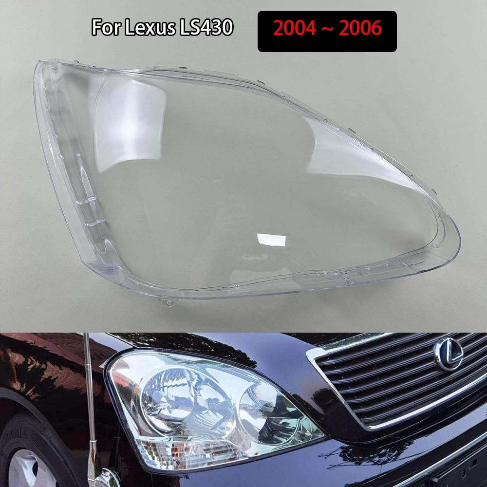 

For Lexus LS430 2004 2005 2006 Transparent Lampshade Headlamp Cover Lamp Shade Headlight Shell Lens Plexiglass