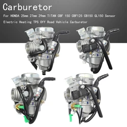 Carburetor For 25mm 27mm 29mm TITAN CBF 150 CBF125 CB150 GL150 Sensor Electric Heating TPS Off Road Vehicle Carburetor