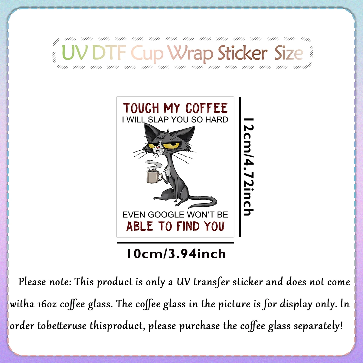 1PC Funny Cat UV DTF Transfer Sticker for Glass Cups Mugs Water Bottle,Touch My Coffee I Will Slap You So Hard Cup Wrap Decals