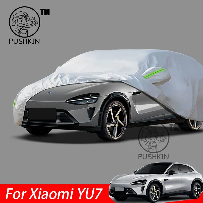 

Для Xiaomi YU7 2025, полностью автомобильные чехлы, уличные солнцезащитные, защита от УФ-лучей, дождя, снега, пыли, аксессуары из ткани Оксфорд