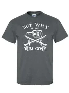 But Why Is The Rum Gone Parks T-Shirt (Adult Large, Dark Heather Grey)