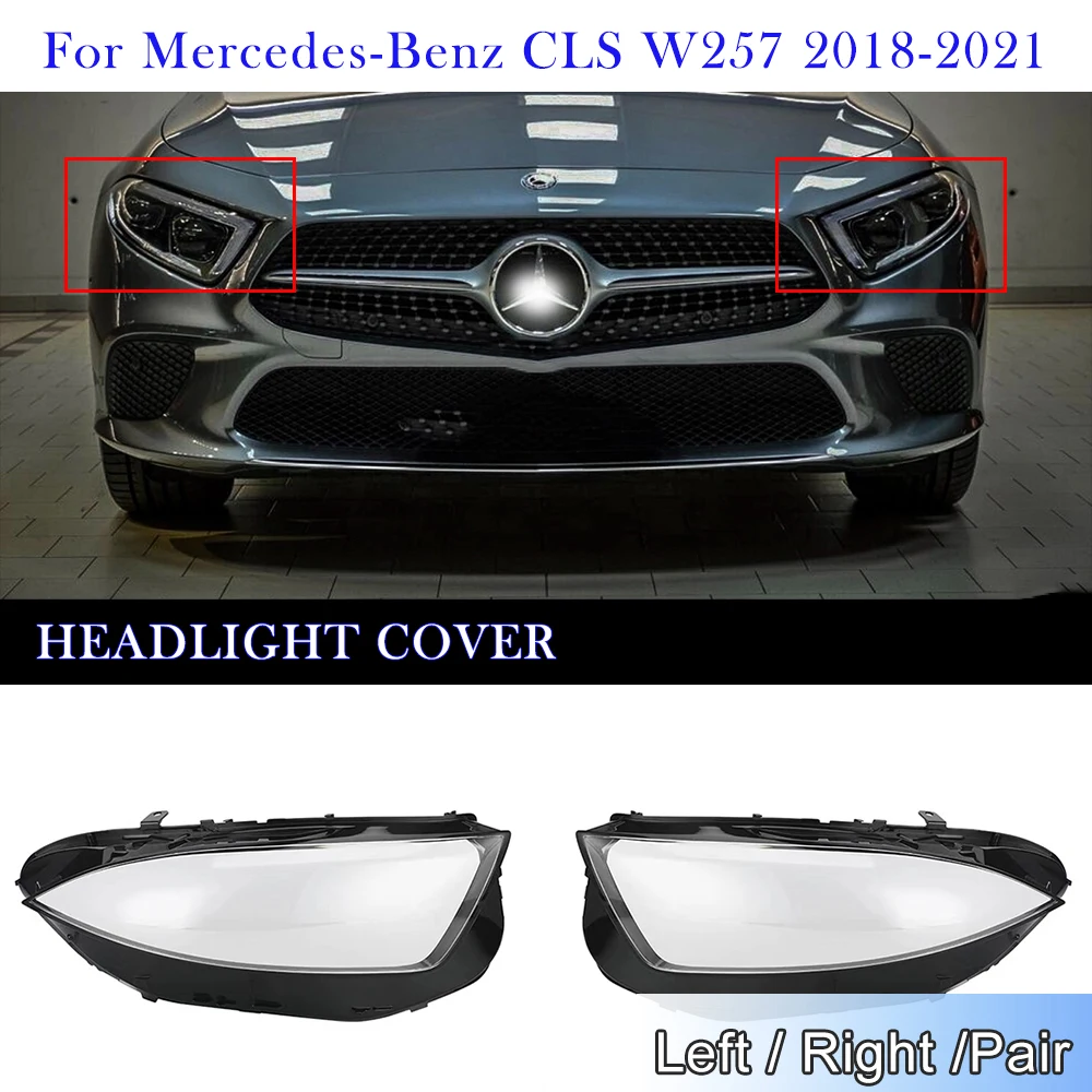 Car Headlight Cover For Mercedes-Benz CLS W257 2018 2019 2020 2021 Replacement Lens Cover Lampshade Car Accessories