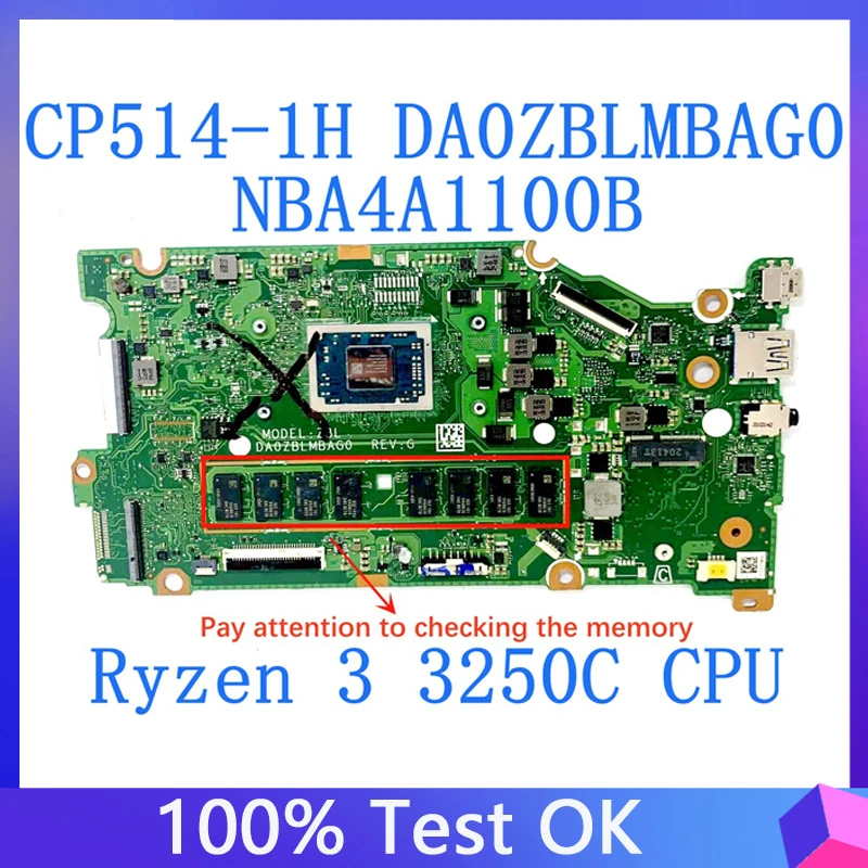 

DA0ZBLMBAG0 Mainboard NBA4A1100B For Acer Chromebook CP514-1H Laptop Motherboard With Ryzen 3 3250C CPU 100% Tested Working Well