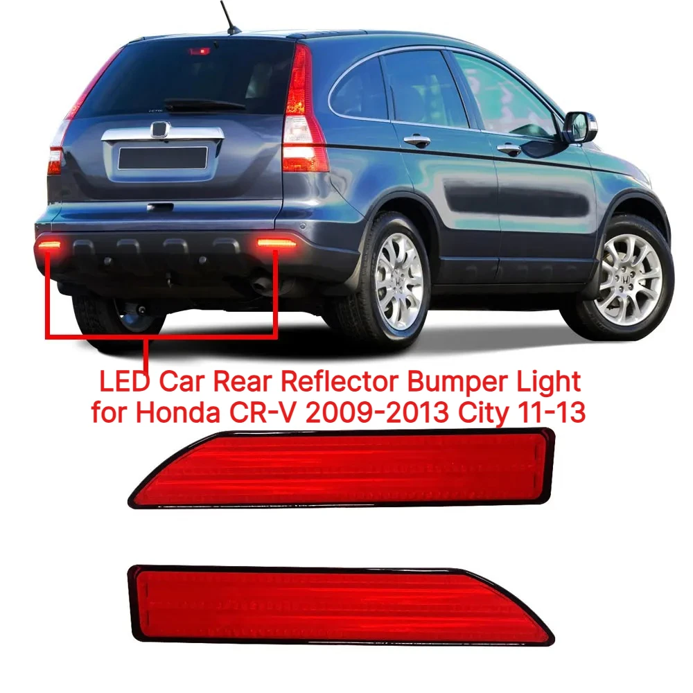 For Honda CR-V 2009-2013 City 11-13  Factory LED Car Rear Reflector Bumper Light Tail Light Driving Braking Lamp Assembly