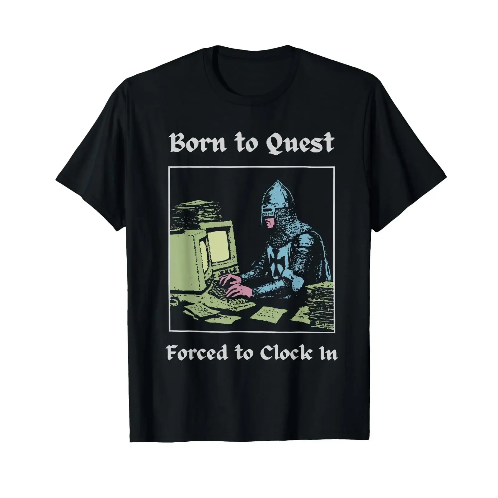 Born to Quest Forced Clock in Funny Office Art Work Lifes T Shirt vintage Washed Breathable designer clothes Unisex Slightly