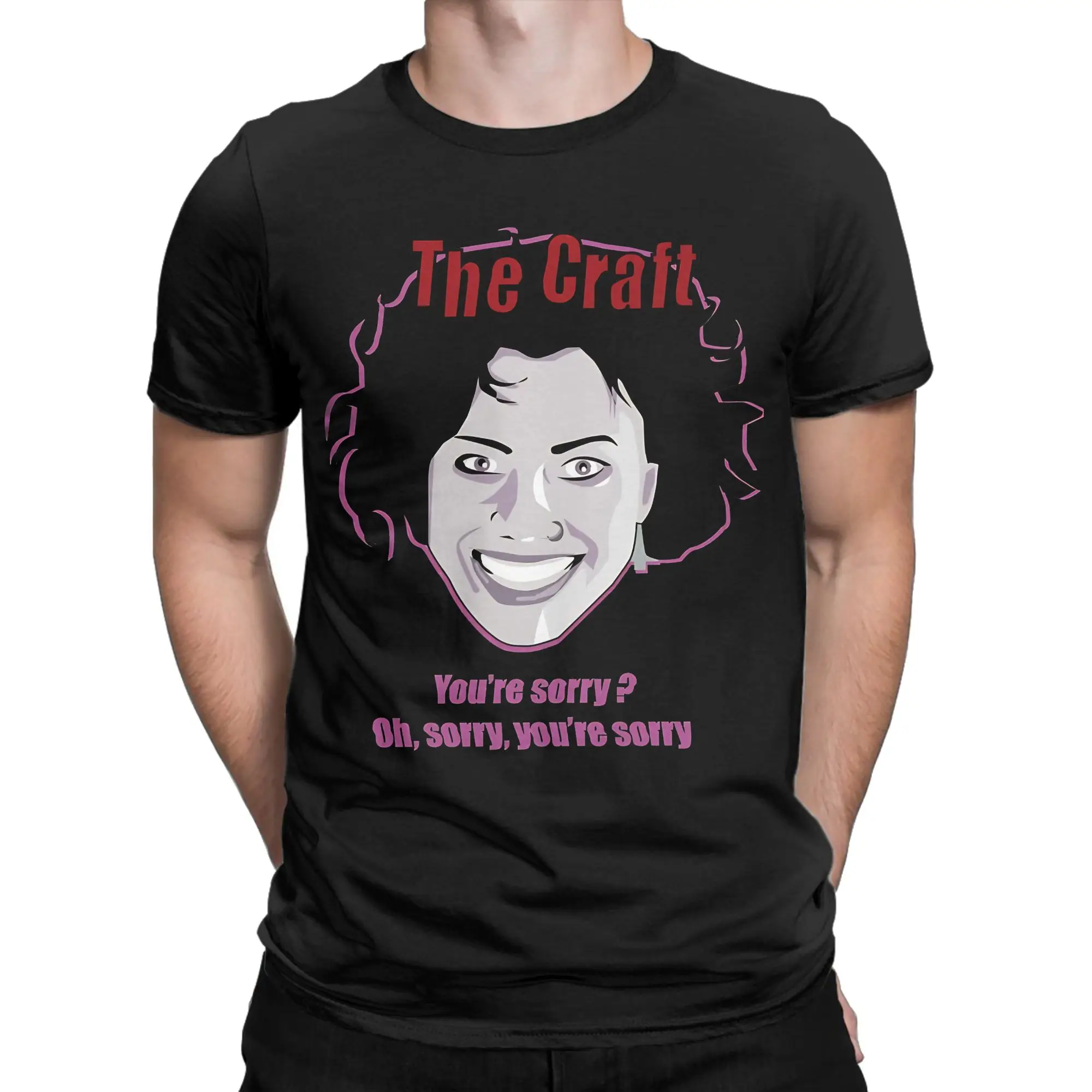 Needed Gifts The Craft YouRe Sorry Gifts Music T-Shirt for Men  Leisure Cotton Tees Crew Neck Short Sleeve T Shirt Gift Idea Top