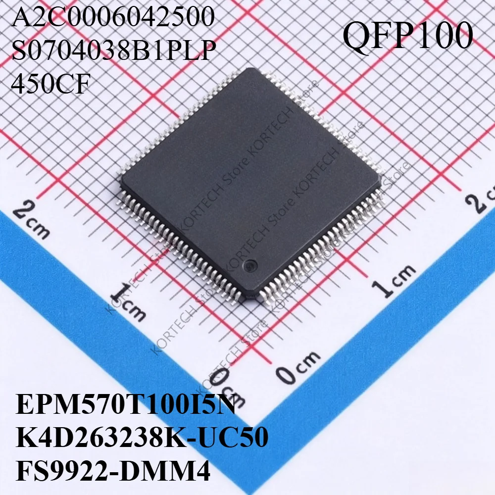 Original A2C0006042500 S0704038B1PLP  450CF  EPM570T100I5N  K4D263238K-UC50  FS9922-DMM4  QFP100  Car ic chips
