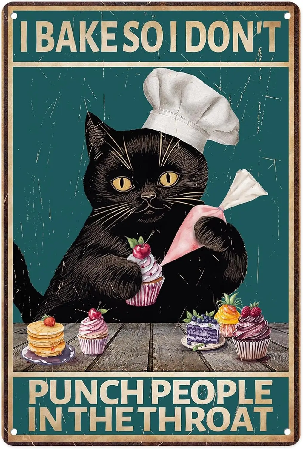 Metal Sign  , I Bake So I Don;t Punch People in the Throat Funny Cat Tin Sign Wall Art Decor For Kitchen, Dining Room, Home, Liv