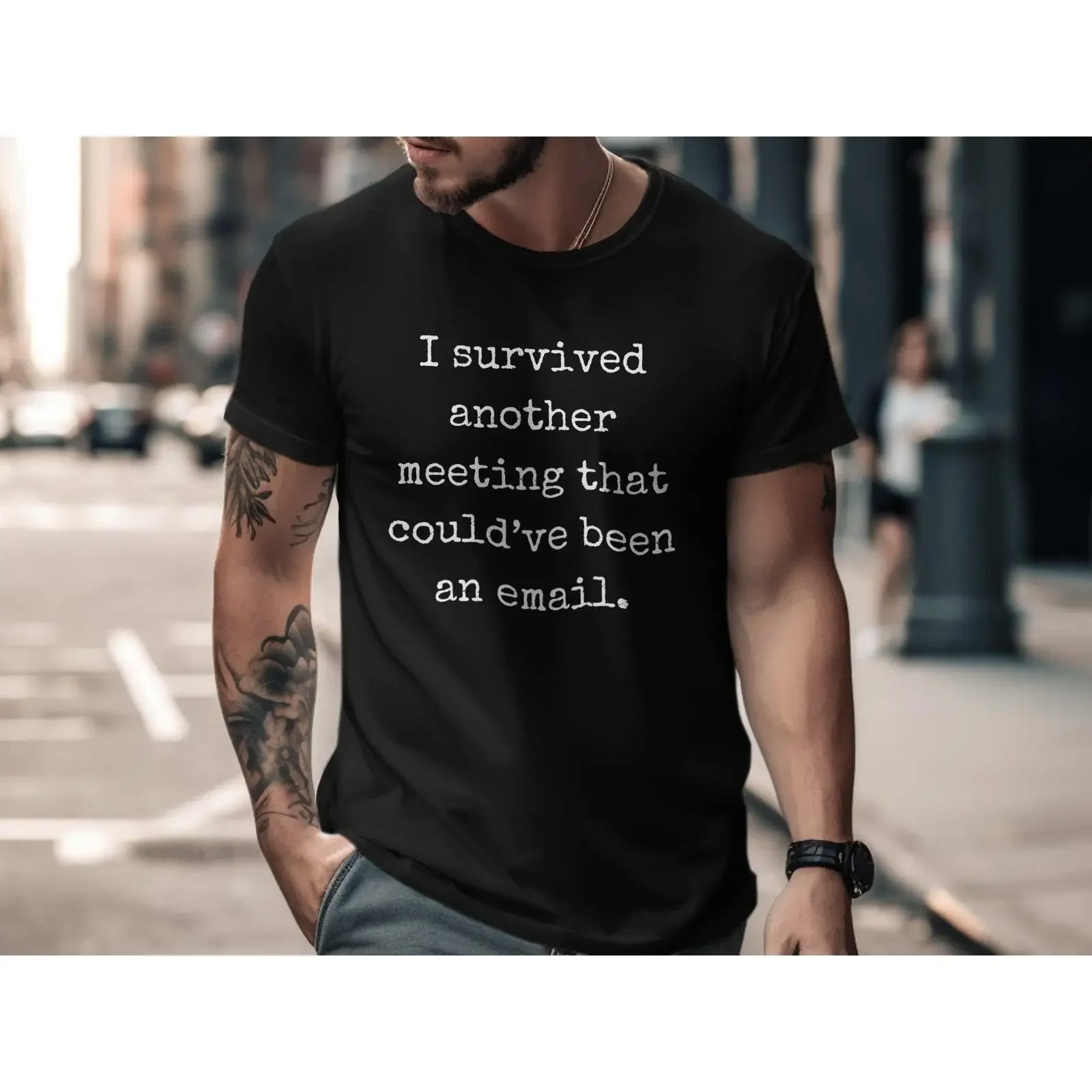 I Survived Another Meeting That Couldve Been An Email Funny Work T Shirt Office Humor for Casual Wear and s vintage Washed